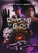 Watch Chasing the Ghost Watch123movies