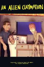 Watch An Alien Claymation Watch123movies