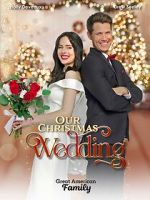 Watch Our Christmas Wedding Watch123movies