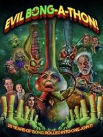 Watch Evil Bong-a-Thon! Watch123movies