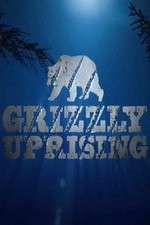 Watch Grizzly Uprising Watch123movies