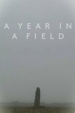 Watch A Year in a Field Watch123movies