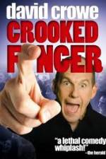 Watch David Crowe: Crooked Finger Watch123movies