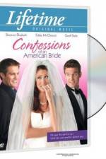 Watch Confessions of an American Bride Watch123movies