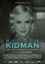 Watch Nicole Kidman: Eyes Wide Open Watch123movies