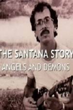 Watch The Santana Story Angels And Demons Watch123movies