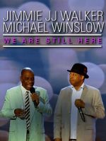 Watch Jimmie JJ Walker & Michael Winslow: We Are Still Here (TV Special 2018) Watch123movies