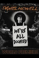 Watch Daniel Howell: We\'re All Doomed! Watch123movies