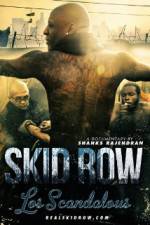 Watch Los Scandalous - Skid Row Watch123movies
