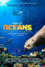 Watch Oceans: Our Blue Planet Watch123movies