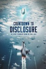 Watch Countdown to Disclosure: The Secret Technology Behind the Space Force (TV Special 2021) Watch123movies