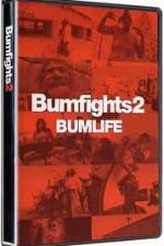 Watch Bumfights 2: Bumlife Watch123movies