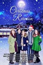 Watch The Christmas Reunion Watch123movies
