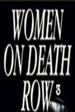Watch Women on Death Row 3 Watch123movies