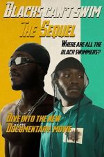 Watch Blacks Can\'t Swim: The Sequel Watch123movies