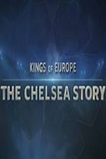 Watch Kings Of Europe - The Chelsea Story Watch123movies