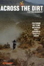 Watch Across the Dirt: A Dirt Bike Documentary Watch123movies
