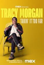 Watch Tracy Morgan: Takin\' It Too Far (TV Special 2023) Watch123movies
