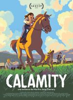 Watch Calamity, a Childhood of Martha Jane Cannary Watch123movies