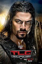 Watch WWE TLC Tables, Ladders & Chairs Watch123movies