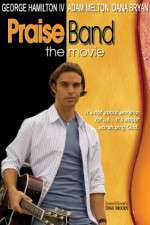 Watch Praise Band: The Movie Watch123movies