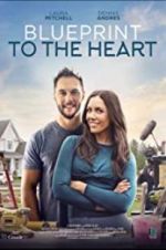 Watch Blueprint to the Heart Watch123movies