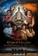 Watch Our Lady of San Juan, Four Centuries of Miracles Watch123movies
