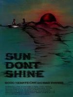 Watch Sun Don\'t Shine Watch123movies