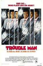 Watch Trouble Man Watch123movies