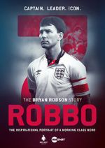 Watch Robbo: The Bryan Robson Story Watch123movies