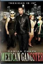 Watch Mexican Gangster Watch123movies