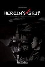 Watch Heroin\'s Grip Watch123movies