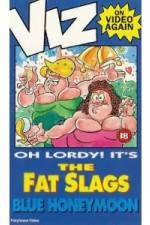 Watch Viz-Fat Slags-Blue Honeymoon Watch123movies