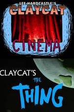 Watch Claycat's the Thing Watch123movies
