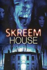 Watch Skreem House Watch123movies