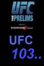 Watch UFC 103 Preliminary Fights Watch123movies
