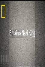 Watch National Geographic Britains Nazi King Watch123movies