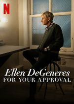Watch Ellen DeGeneres: For Your Approval (TV Special 2024) Watch123movies