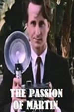 Watch The Passion of Martin Watch123movies