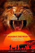 Watch Against the Wild 2: Survive the Serengeti Watch123movies