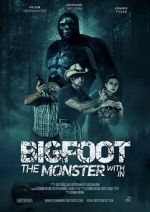 Watch Bigfoot: The Monster Within Watch123movies