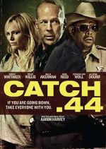 Watch Catch .44 Watch123movies
