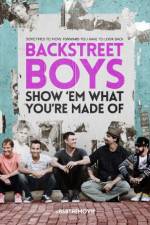 Watch Backstreet Boys: Show 'Em What You're Made Of Watch123movies