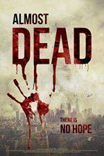 Watch Almost Dead Watch123movies