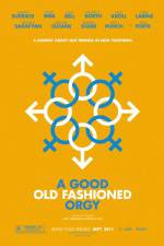 Watch A Good Old Fashioned Orgy Watch123movies