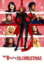 Watch The Bitch Who Stole Christmas Watch123movies