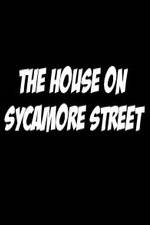 Watch The House on Sycamore Street Watch123movies