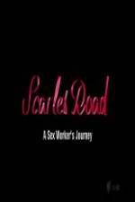 Watch Scarlet Road: A Sex Worker’s Journey Watch123movies