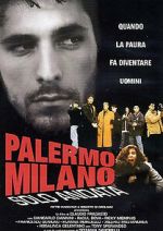 Watch Palermo-Milan One Way Watch123movies