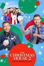 Watch The Christmas House 2: Deck Those Halls Watch123movies